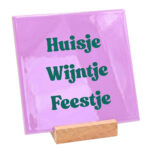 Teksttegel huisje wijntje feestje