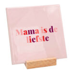 Teksttegel mama is de liefste